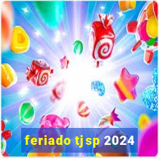 feriado tjsp 2024